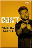 Vaibhav Sethia: Don't