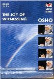 Joy of Witnessing, The - by OSHO