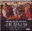 Getting to know Jesus (MP3)