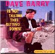 Dave Barry is not taking this Sitting Down (MP3)