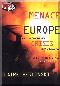 Menace in Europe: Why the Crisis Is America’s, Too (MP3)
